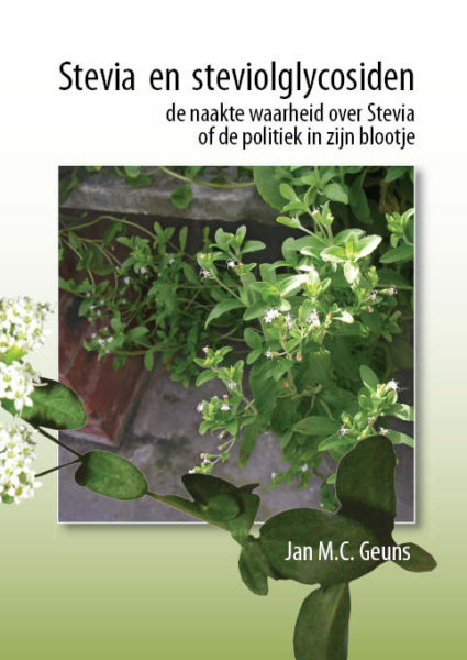 Stevia en steviolglycosiden - de naakte waarheid over Stevia of de politiek in zijn blootje